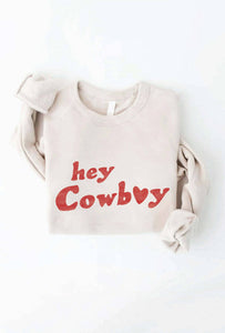 HEY COWBOY Graphic Sweatshirt