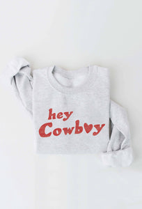 HEY COWBOY Graphic Sweatshirt