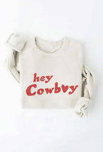 Load image into Gallery viewer, HEY COWBOY Graphic Sweatshirt
