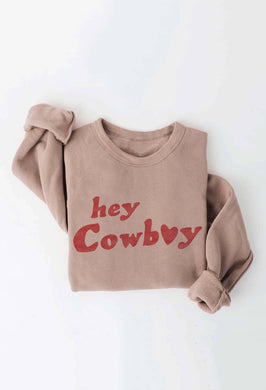 HEY COWBOY Graphic Sweatshirt