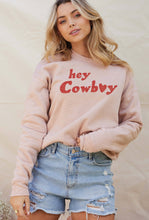 Load image into Gallery viewer, HEY COWBOY Graphic Sweatshirt