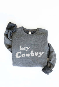 HEY COWBOY Graphic Sweatshirt