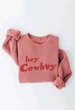 Load image into Gallery viewer, HEY COWBOY Graphic Sweatshirt