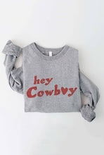 Load image into Gallery viewer, HEY COWBOY Graphic Sweatshirt