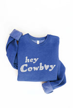 Load image into Gallery viewer, HEY COWBOY Graphic Sweatshirt